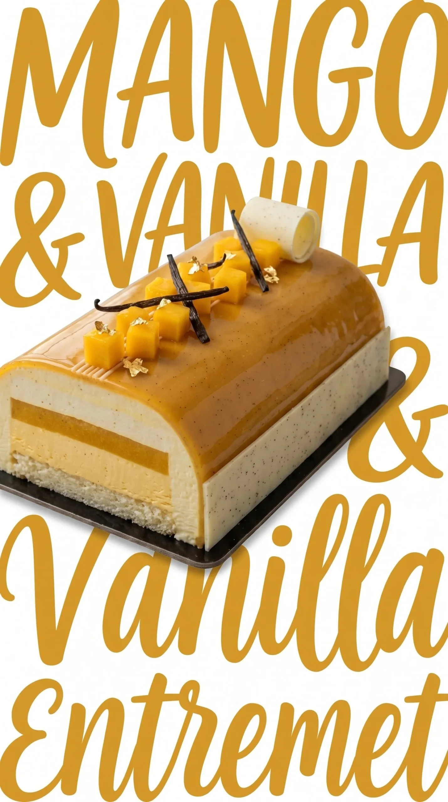Delicious Vanilla Mango Entremet dessert with layers of vanilla and mango